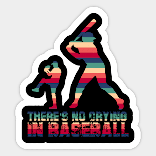 There is No Crying In Baseball Sticker